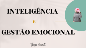Thiago Ricarte Palestra Inteligência e Gestão Emocional